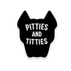 Pitties and Titties - Home